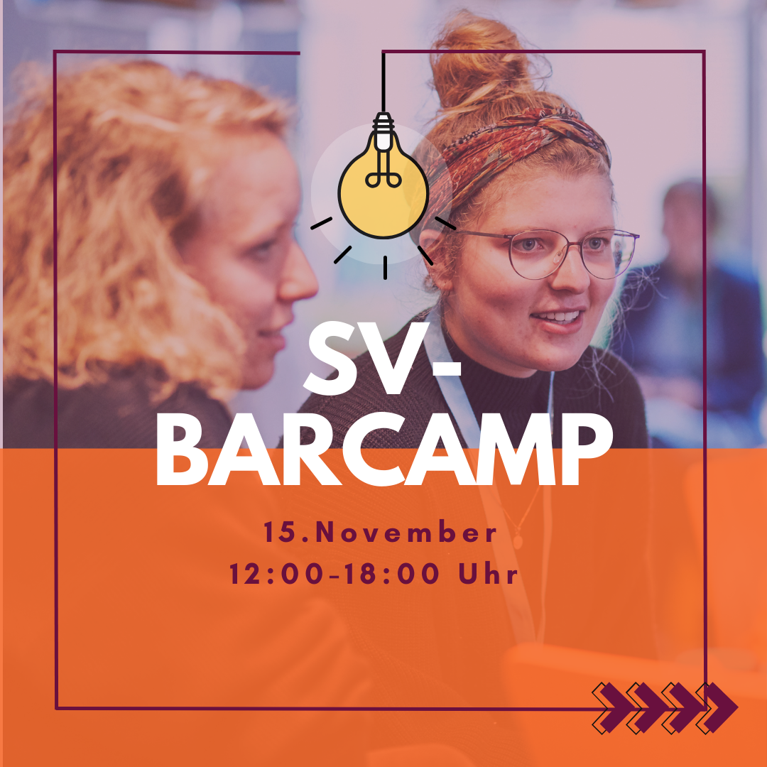 Das dem Bild ist eine junge Frau im Gespräch abgebildet. Auf dem Bild steht: SV-Barcamp. 15. November 12:00 Uhr - 18:00 Uhr